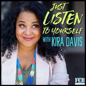 Podcast Just Listen to Yourself with Kira Davis