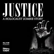 Podcast Justice: A Holocaust Zombie Story