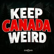 Podcast Keep Canada Weird