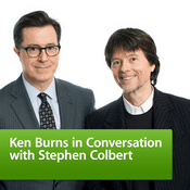 Podcast Ken Burns in Conversation with Stephen Colbert