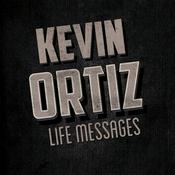 Podcast Kevin Ortiz Life Messages
