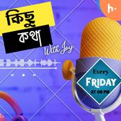 Podcast Kichu kotha with Joy ( A Bangali Podcast )