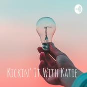 Podcast Kickin' It With Katie