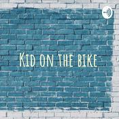 Podcast Kid on the bike