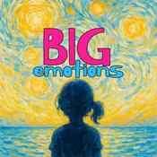 Podcast Big Emotions: Kids Listen Mashups About Feelings