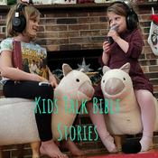 Podcast Kids Talk Bible Stories