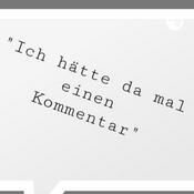 Podcast Kommentar gefällig