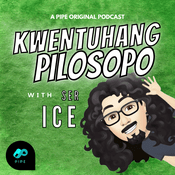 Podcast Kwentuhang Pilosopo With Ser Ice