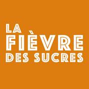 Podcast La Fièvre des Sucres