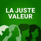 Podcast La juste valeur