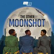 Podcast LA Made: The Other Moonshot