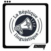 Podcast La Réplique linguistique