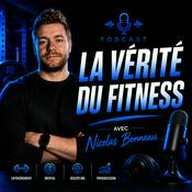 Podcast La Vérité Du Fitness