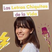 Podcast Las Letras Chiquitas de la Vida