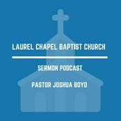 Podcast Laurel Chapel Baptist Church Sermon Podcast