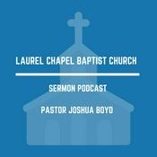 Podcast Laurel Chapel Baptist Church Sermon Podcast