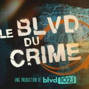 Podcast Le BLVD du crime
