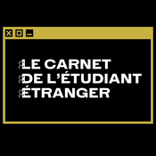 Podcast Le carnet de l'étudiant étranger