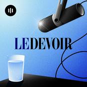 Podcast Le Devoir