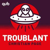 Podcast Troublant - Christian Page
