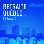 Podcast Retraite Québec, le balado