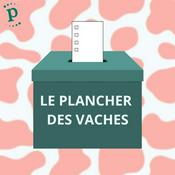 Podcast Le plancher des vaches