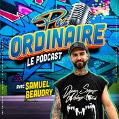 Podcast Le Podcast Pas Ordinaire