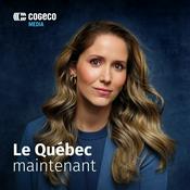 Podcast Le Québec maintenant