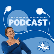 Podcast The Learn French With Alexa Podcast
