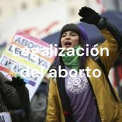 Podcast Legalización del aborto