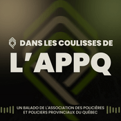 Podcast Dans les coulisses de l’APPQ