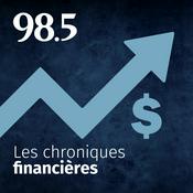 Podcast Les chroniques financières du 98.5