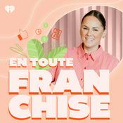 Podcast En toute franchise