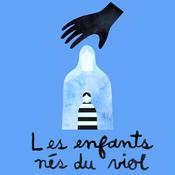 Podcast Les enfants nés du viol