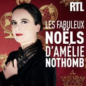 Podcast Les fabuleux Noëls d'Amélie Nothomb