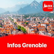 Podcast Les infos de Grenoble - Max Radio