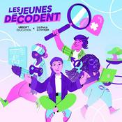 Podcast Les Jeunes Décodent