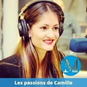 Podcast Les passions de Camille (archives) - Canal M, la voix de l'inclusion
