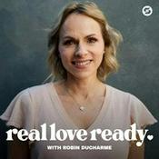 Podcast Real Love Ready: The Series