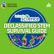 Podcast Let's Talk Science’s Declassified STEM Survival Guide
