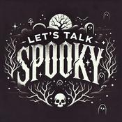 Podcast Let's Talk Spooky
