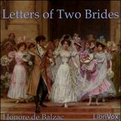 Podcast Letters of Two Brides by Honoré de Balzac (1799 - 1850)