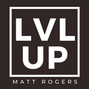 Podcast LEVEL UP with Matt Rogers