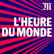 Podcast L'Heure du Monde