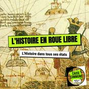 Podcast L'Histoire en roue libre - Radio Cause Commune
