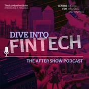 Podcast Dive into Fintech - The LIBF aftershow podcast