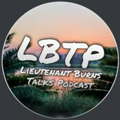 Podcast Lieutenant Burns Talks Podcast