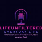 Podcast Life Unfiltered
