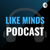 Podcast Like Minds Podcast