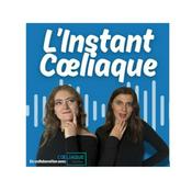Podcast L'Instant Coeliaque
